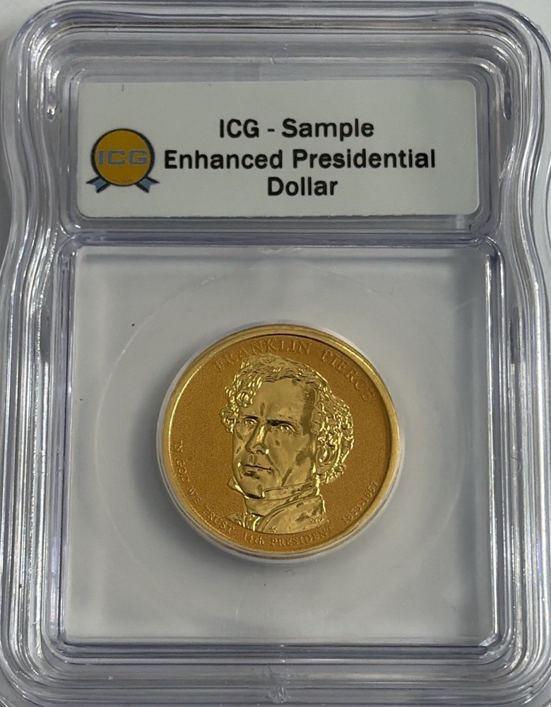 ICG Sample Enhanced Presidential Dollar Franklin Pierce *Free Shipping*