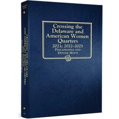 Crossing The Delaware Quarter Book: American Women, 2021; 2022-2025, Philadelphi